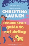 Christina Lauren - Josh and Hazel's Guide to Not Dating.