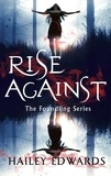 Hailey Edwards - Rise Against - A Foundling novel.