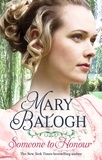 Mary Balogh - Someone to Honour.