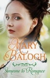 Mary Balogh - Someone to Romance.