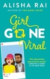 Alisha Rai - Girl Gone Viral - the perfect feel-good romantic comedy.