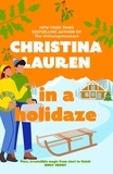 Christina Lauren - In A Holidaze - Love Actually meets Groundhog Day in this heartwarming holiday romance. . ..