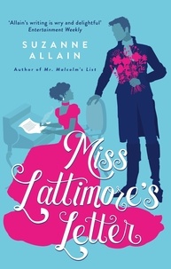 Suzanne Allain - Miss Lattimore's Letter - a bright and witty Regency romp, perfect for fans of Bridgerton.