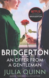 Julia Quinn - Bridgerton Tome 3 : An Offer From a Gentleman.