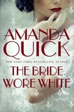 Amanda Quick - The Bride Wore White - escape to the glittering, scandalous golden age of 1930s Hollywood.