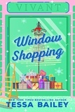 Tessa Bailey - Window Shopping - the TikTok sensation! The perfect sexy winter romance.