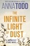 Anna Todd - The Infinite Light of Dust - A Brightest Stars novel.