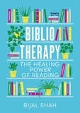 Bijal Shah - Bibliotherapy - The Healing Power of Reading.