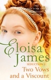 Eloisa James - Two Vows and a Viscount.