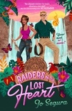 Jo Segura - Raiders of the Lost Heart - an escapist adventure romcom, perfect for fans of The Mummy.