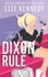Elle Kennedy - The Dixon Rule.