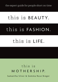 This Is Mothership - This is Beauty. This is Fashion. This is Life. - The expert guide for people short on time.