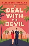 Elizabeth O'Roark - A Deal With The Devil - The perfect work place, enemies to lovers romcom!.