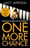 Lucy Ayrton - One More Chance - A gripping page-turner set in a women's prison.