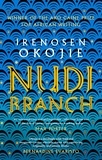 Irenosen Okojie - Nudibranch - A stunning new collection of short stories from the award-winning author of Butterfly Fish.