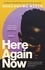 Okechukwu Nzelu - Here Again Now - 'Written in exquisite prose and told with compassion and tenderness' Brit Bennett, author of The Vanishing Half.