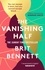 Brit Bennett - The Vanishing Half.