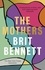 Brit Bennett - The Mothers.