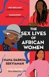 Nana Darkoa Sekyiamah - The Sex Lives of African Women.