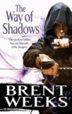 Brent Weeks - The Way of Shadows.