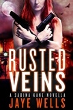 Jaye Wells - Rusted Veins - A Sabina Kane Novella.