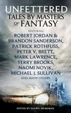 Shawn Speakman et Robert Jordan - Unfettered - Tales by Masters of Fantasy.