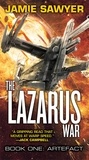 Jamie Sawyer - The Lazarus War - Book 1, Artefact.