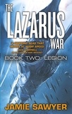 Jamie Sawyer - The Lazarus War: Legion - Lazarus War 2.