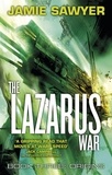 Jamie Sawyer - The Lazarus War: Origins - Book Three of The Lazarus War.