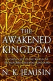 N. K. Jemisin - The Awakened Kingdom.