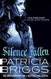Patricia Briggs - Silence Fallen - Mercy Thompson: Book 10.