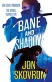 Jon Skovron - Bane and Shadow - Book Two of Empire of Storms.