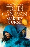 Trudi Canavan - Maker's Curse - Book 4 of Millennium's Rule.