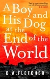 C-A Fletcher - A Boy and his Dog at the End of the World.