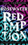 Tade Thompson - The Rosewater Redemption - Book 3 of the Wormwood Trilogy.