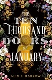 Alix E. Harrow - The Ten Thousand Doors of January.