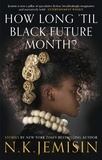 N. K. Jemisin - How Long 'til Black Future Month?.