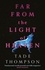 Tade Thompson - Far from the Light of Heaven - A triumphant return to science fiction from the Arthur C. Clarke Award-winning author.