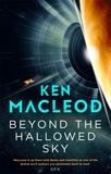 Ken MacLeod - Beyond the Hallowed Sky - Book One of the Lightspeed Trilogy.