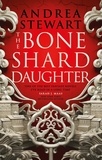 Andrea Stewart - The Bone Shard Daughter - The first book in the Sunday Times bestselling Drowning Empire series.