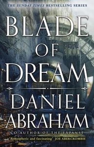 Daniel Abraham - Blade of Dream - The Kithamar Trilogy Book 2.