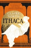 Claire North - The Songs of Penelope Tome 1 : Ithaca.