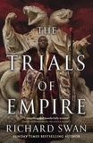 Richard Swan - The Trials of Empire.