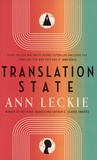 Ann Leckie - Translation State.