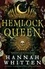 Hannah Whitten - The Hemlock Queen.