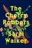 Sarai Walker - The Cherry Robbers.