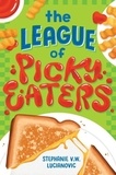 Stephanie V.W. Lucianovic - The League of Picky Eaters.