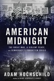 Adam Hochschild - American Midnight - The Great War, a Violent Peace, and Democracy's Forgotten Crisis.