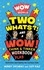 Mindy Thomas et Guy Raz - Wow in the World: Two Whats?! and a Wow! Think &amp; Tinker Playbook - Activities and Games for Curious Kids.