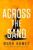 Hugh Howey - Across the Sand.